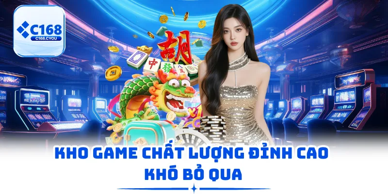 Kho game chất lượng đỉnh cao khó bỏ qua