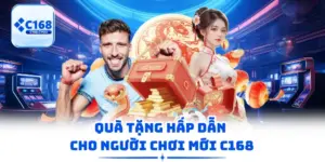 Quà tặng hấp dẫn cho người chơi mới C168